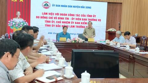 Huyện Đắk Song: Làm việc với Đoàn công tác của tỉnh ủy Đắk Nông